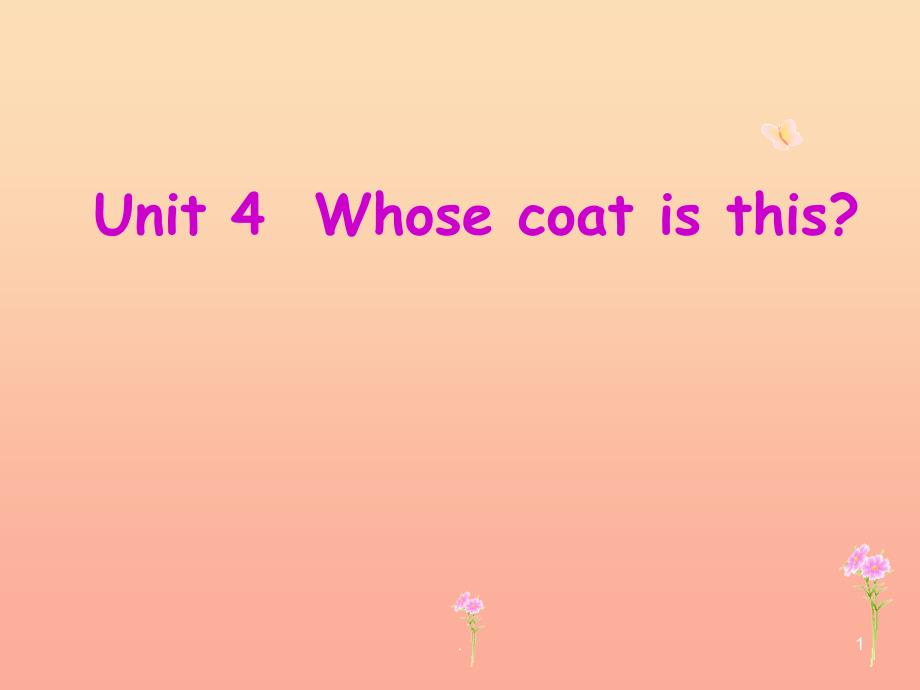 三年级英语下册-Unit-4-Whose-Coat-Is-This课件3-陕旅版_第1页