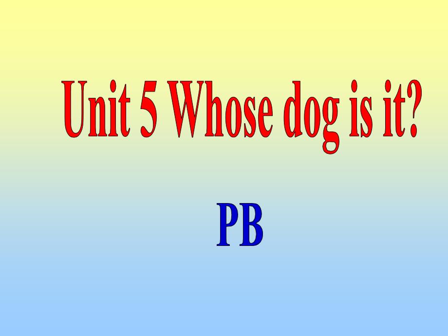 人教版PEP五年级英语下册《Unit-5-Whose-dog-is-it-Part-B》课件_第1页