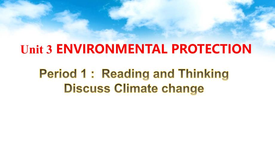 人教版选择性必修三：Unit-3-Environmental-protection-Period1课件_第1页