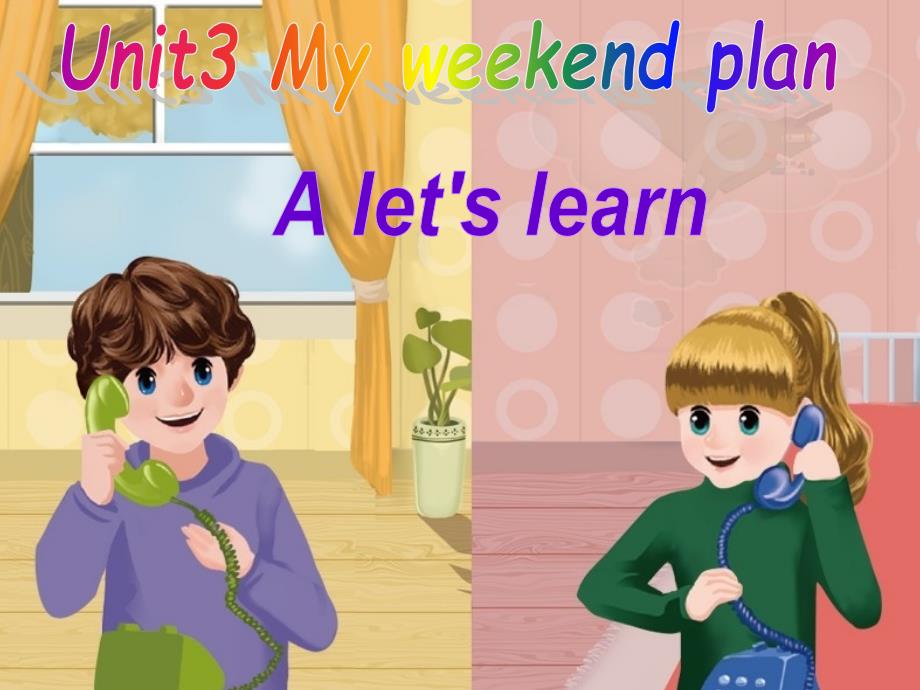 人教版PEP英语六年级上册Unit3-My-weekend-plan-A-lets-learn课件等_第1页