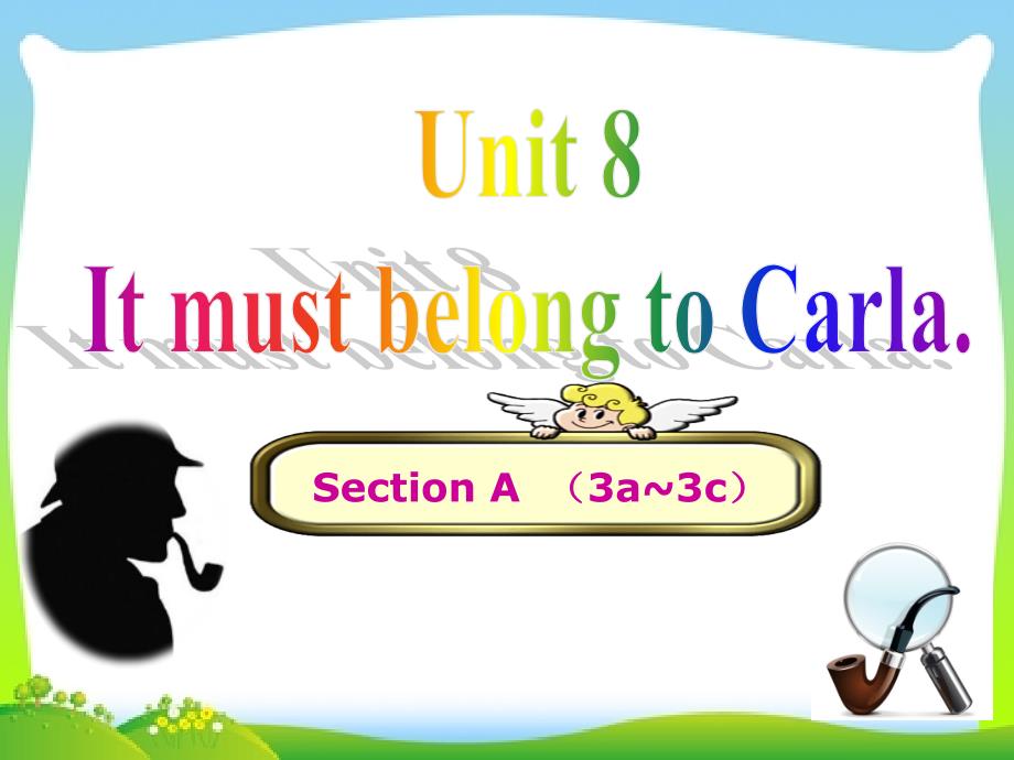 人教版初中九年级上册英语《Unit-8-It-must-belong-to-carla》课件_第1页