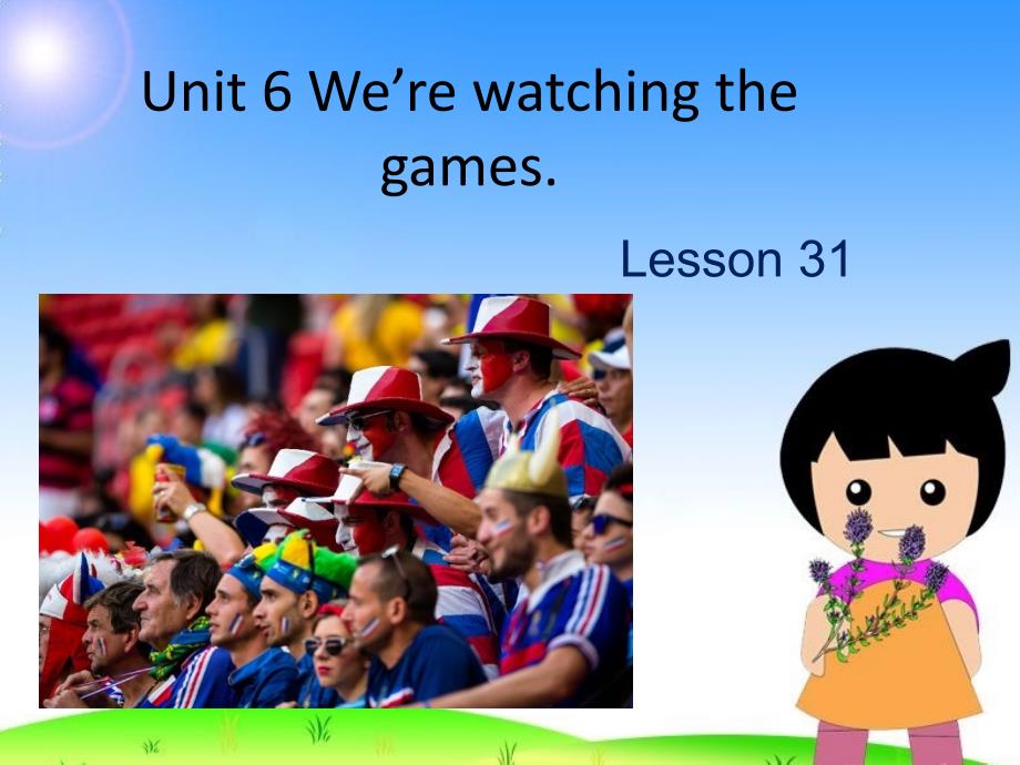 五下英语课件-U6-We're-watching-the-games-L31-人教(精通)-_第1页