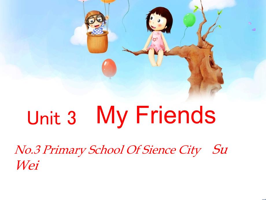 二年级英语Unit-3-My-Friends优秀课件_第1页