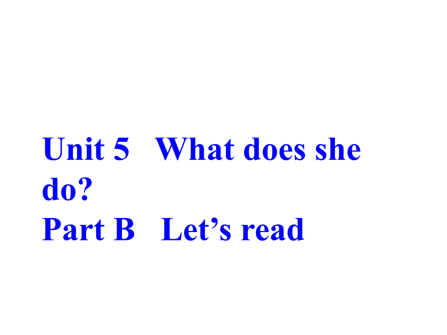 人教版六年级英语上：Unit5-What-Does-he-Do-Part-B-课件_第1页