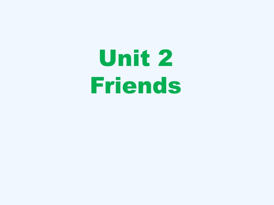 凉城县某小学四年级英语下册Unit2Friends课件2剑桥版_第1页