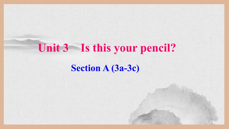 南岸区某中学七年级英语上册-Unit-3-Is-this-your-pencil-Section-A3课件_第1页