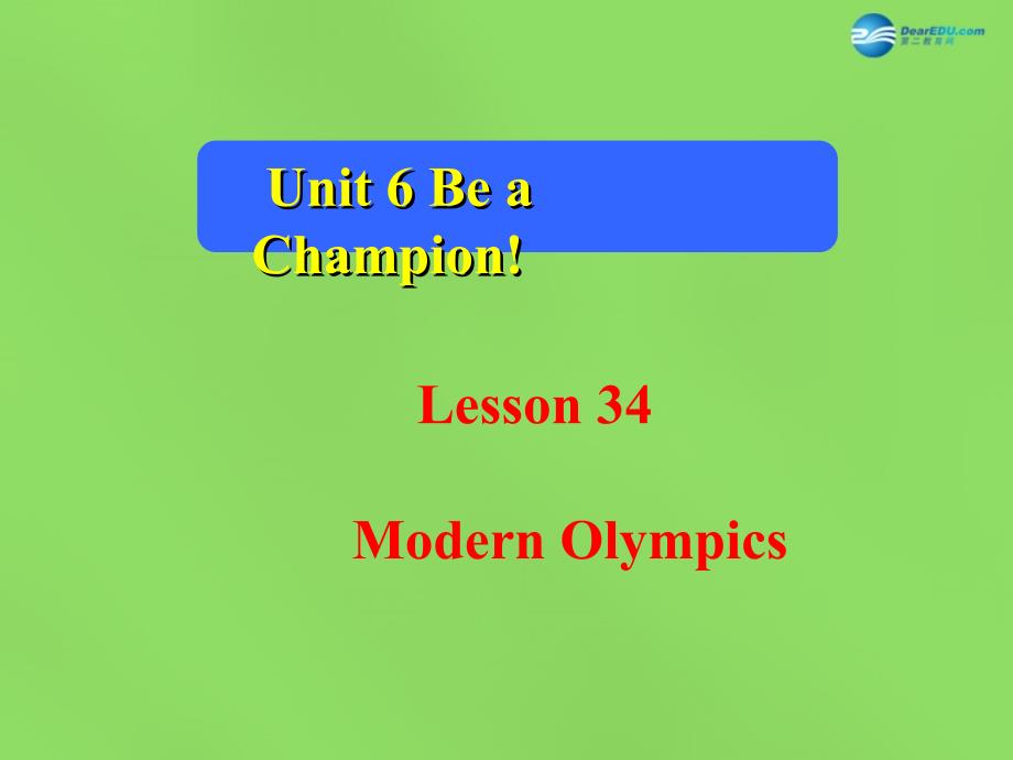 春八年级英语下册 Unit 6 lesson 34 Modern Olympics课件 （新版）冀教版_第1页