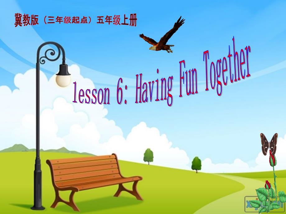 冀教版英语五上《Lesson-5-Having-Fun-Together》课件2_第1页