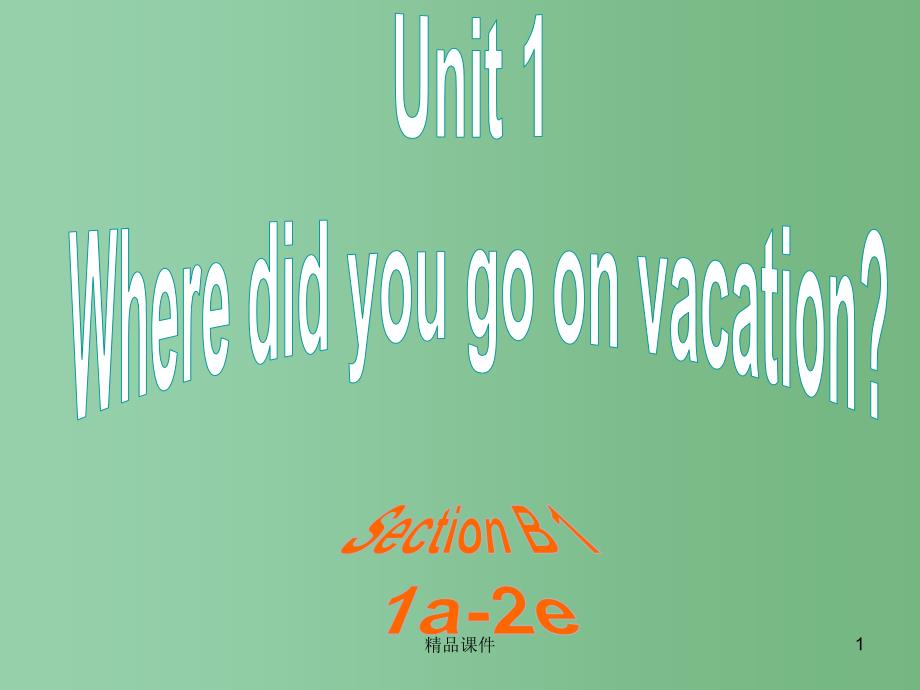 八年级英语上册-unit-1-Where-did-you-go-on-vacagion-Period课件_第1页