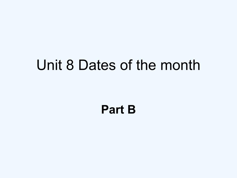 宣化区第二小学五年级英语下册Unit8DatesoftheMonthsPartB课件3闽教版三起4_第1页