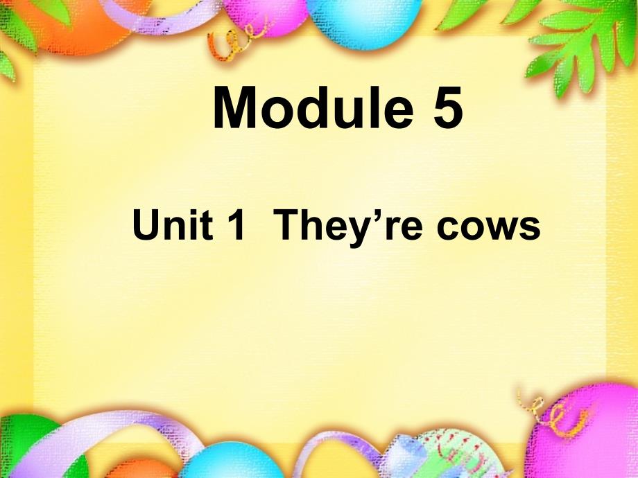 外研一下M5U1-They're-cows课件_第1页