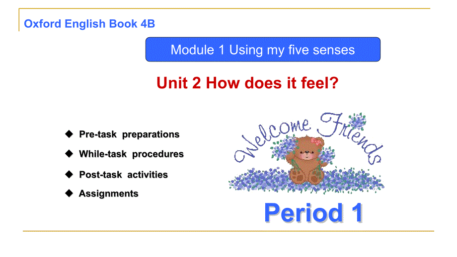 小学英语牛津上海版四年级下册《Module1Unit2HowdoesitfeelPeriod1》课件_第1页