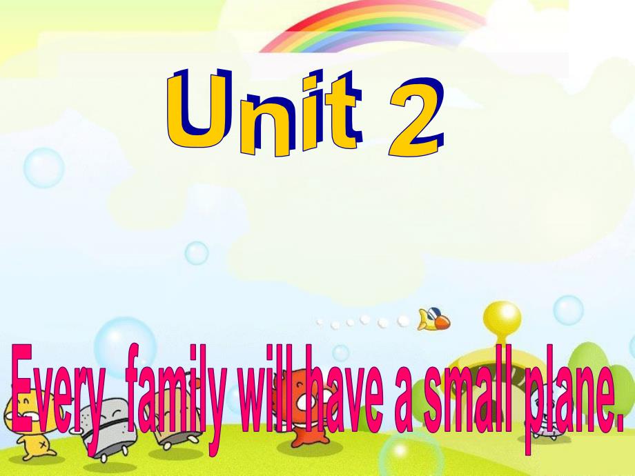 外研版七下U2-Every-family-will-havesmall-plane3课件_第1页