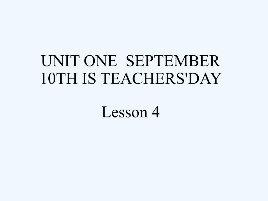 小学三年级英语上册Unit1September10thisTeachers’DayLess课件_第1页