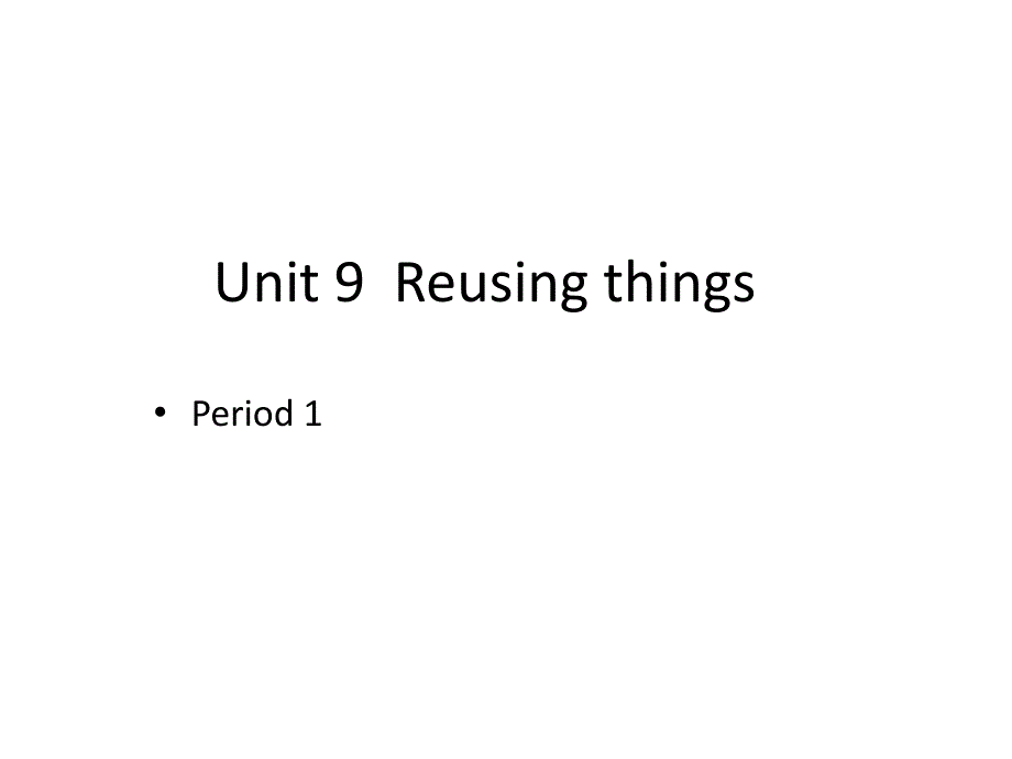 小学英语六年级下册(牛津上海版深圳用))Module-3-Unit--9--Reusing-things-Period-1课件_第1页