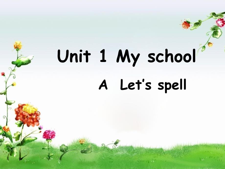 新人教PEP小学四年级英语下册Unit-1-A-let's-spell-课件_第1页