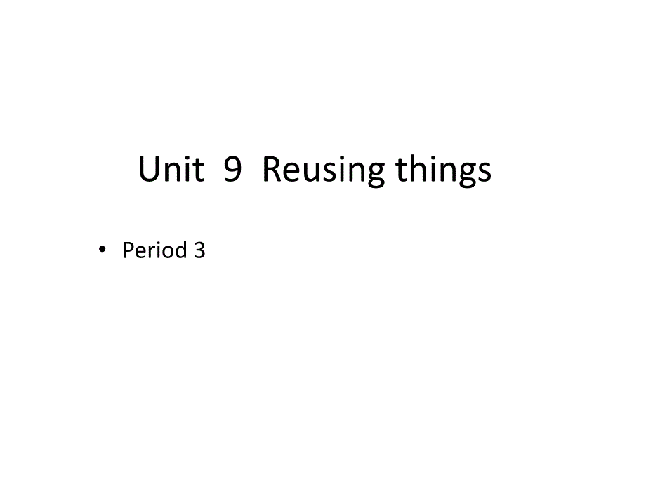 沪教牛津版(深圳用)六年级英语下册Module-3-Unit--9--Reusing-things-Period-3课件_第1页