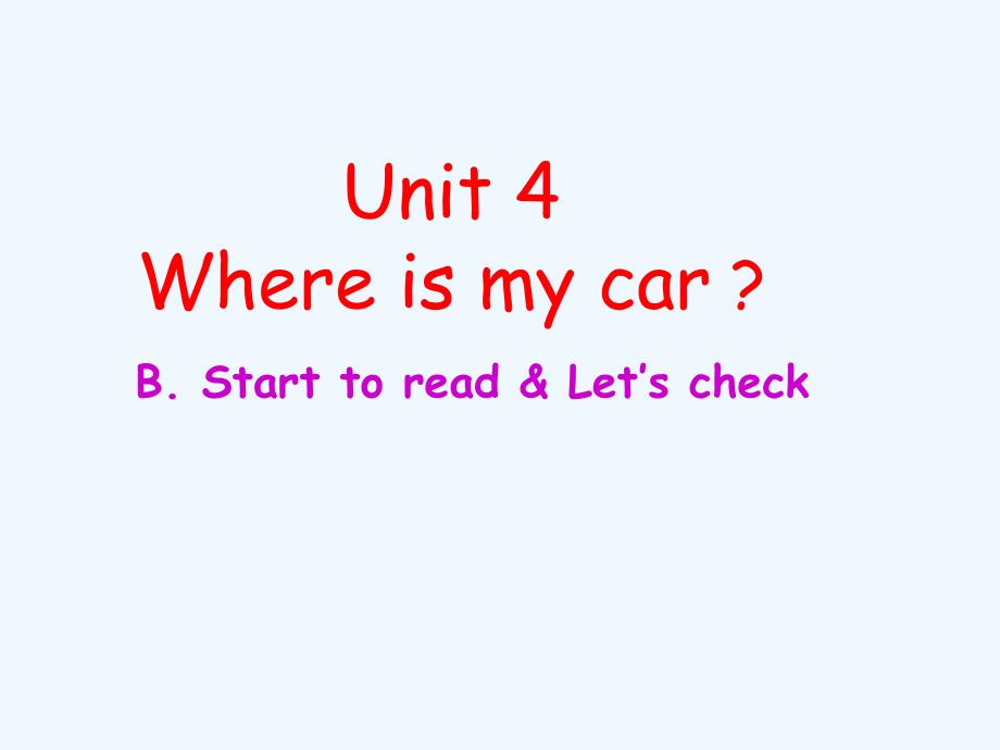 海晏县某小学三年级英语下册-Unit-4-Where-is-my-car-B-Start-to-rea课件_第1页