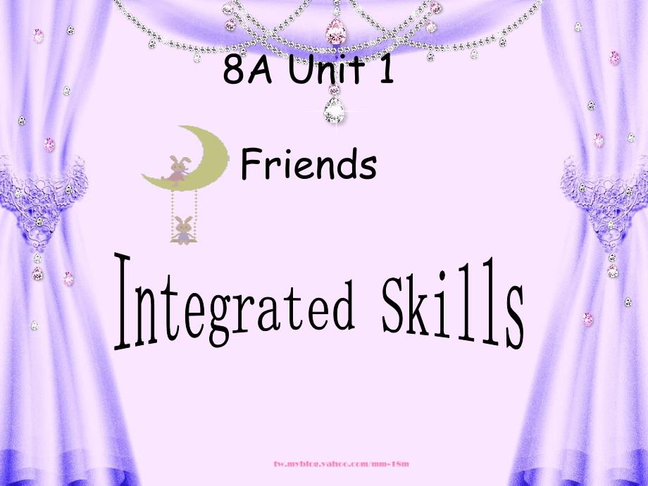 牛津英语-8A-Unit1Integratedskills-课件_第1页