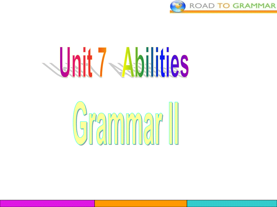 牛津译林版7B英语Unit-7-Abilities-Grammar--课件-_第1页