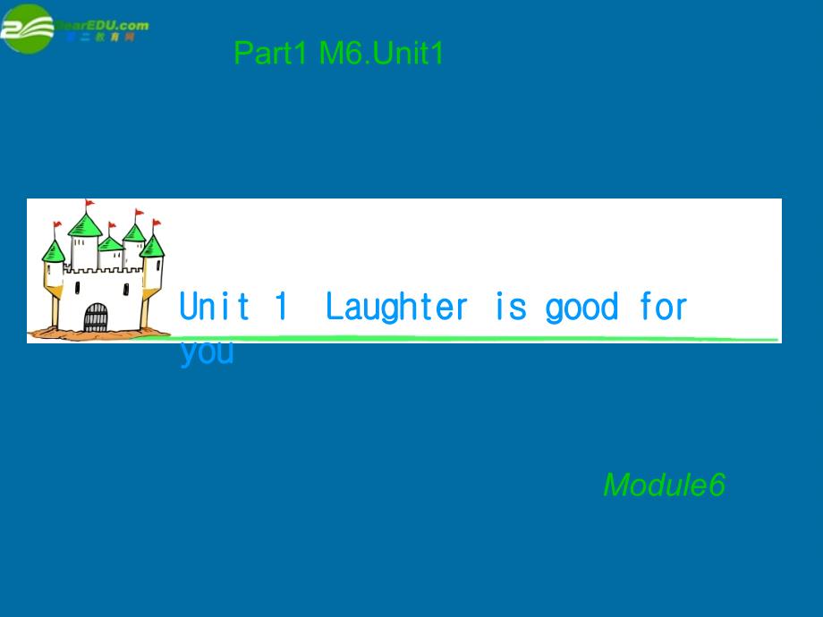 湖南省高考英语-M6-Unit-1-Laughter-is-good-for-you课件2-牛津_第1页