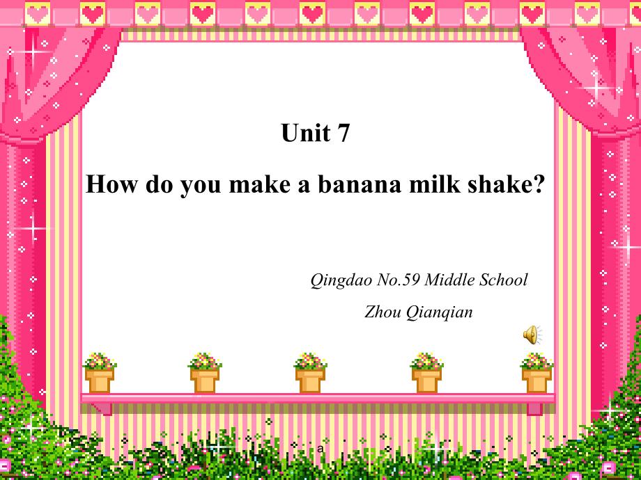 新目标人教版初中英语八年级上册《Unit-7-How-do-you-make-a-banana-milk-shake》课件_第1页