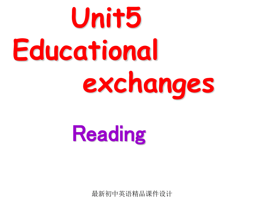 牛津深圳初中英语八年级英语上册-Unit-5-Educational-exchanges-Reading课件-_第1页