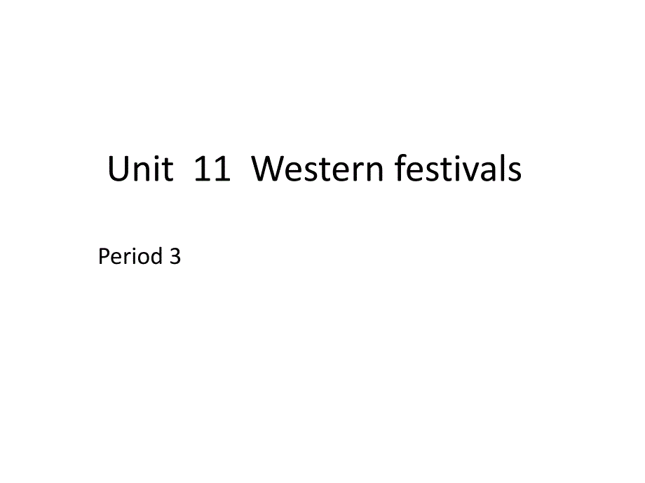 沪教牛津版(深圳用)六年级英语下册Module-4-Unit-11--Western-festivals--Period-3课件_第1页