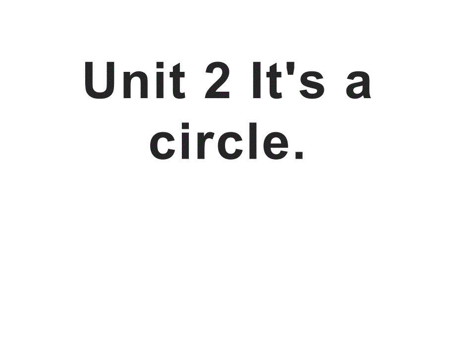 英语四年级上册：Unit-2-It’s-a-circle》课件2_第1页