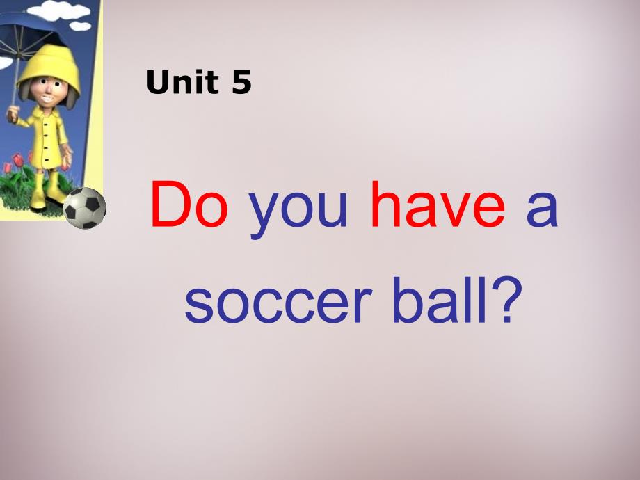 重庆市万州区塘坊初级中学七年级英语上册 Unit 5 Do you have a soccer ball Section BSelf Check P4课件 （新版）人教新目标版_第1页