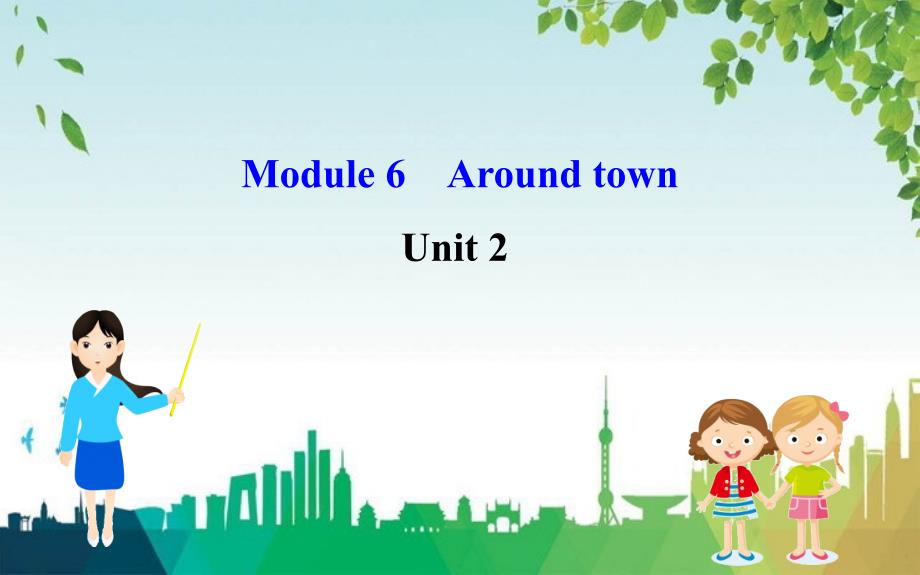 铜仁市六月上旬七年级英语下册-Module-6-Around-town-Unit-2-The-Lon课件_第1页