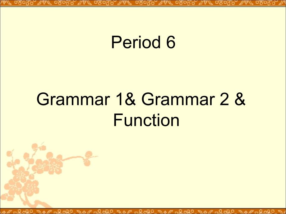 高一英语preriod-6-Grammar-ma优秀课件_第1页