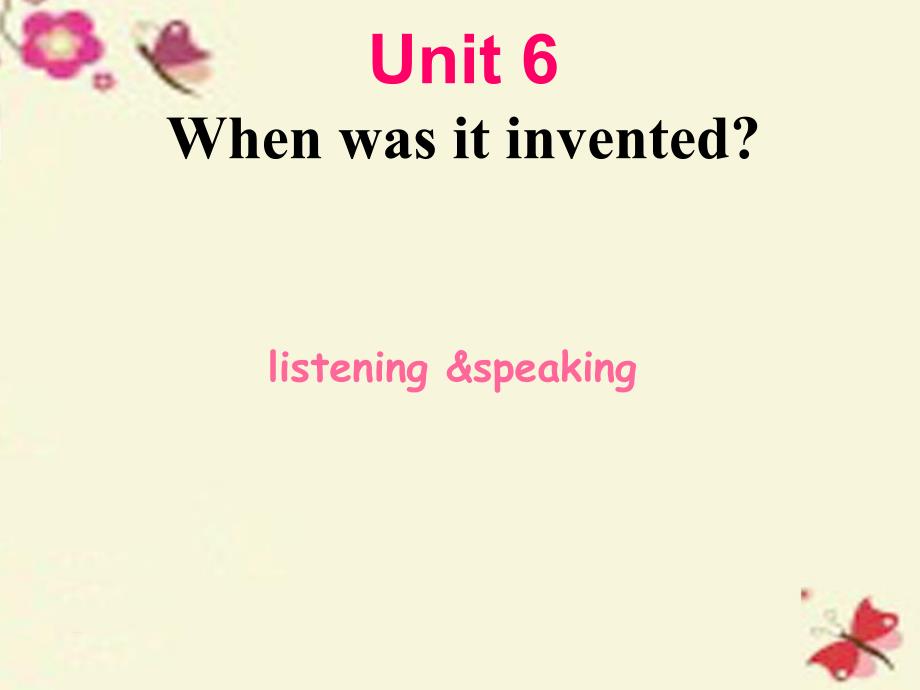 九年级英语全册 Unit 6 When was it invented Section A（1a-1c）课件 （新版）人教新目标版_第1页