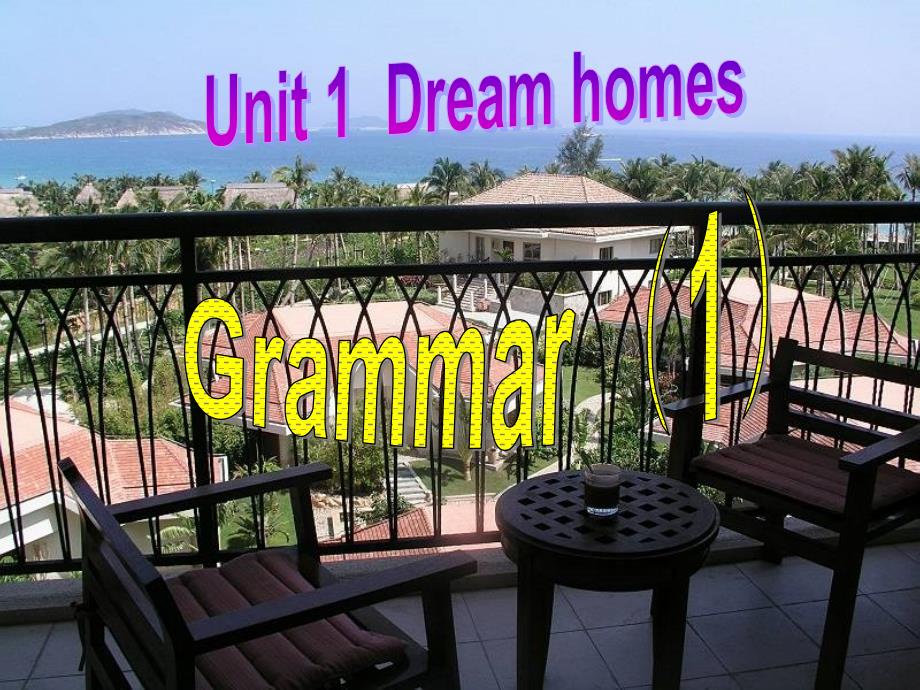 牛津译林版七下英语7bunit1dreamhomesgrammar课件_第1页