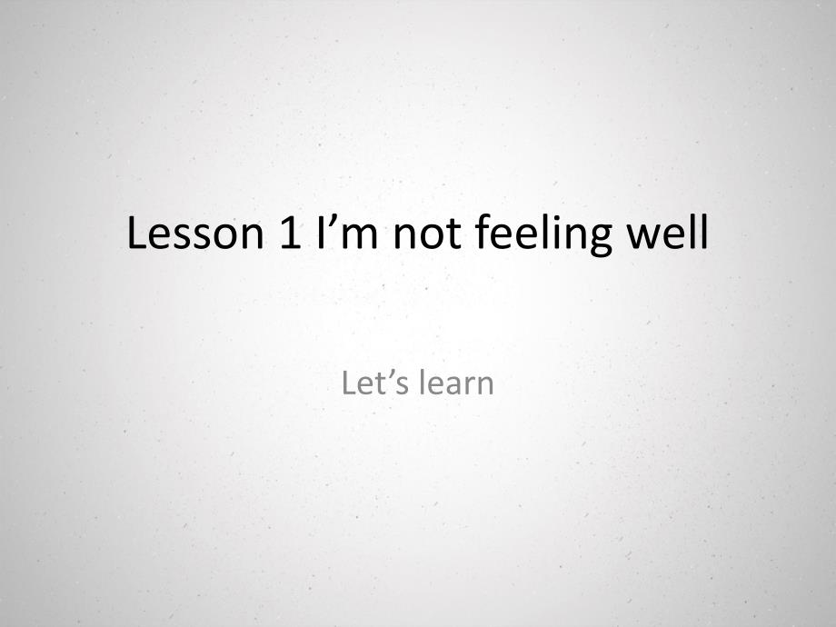 小学英语科普版三年级起点六年级下册Lesson1Imnotfeelingwell课件_第1页