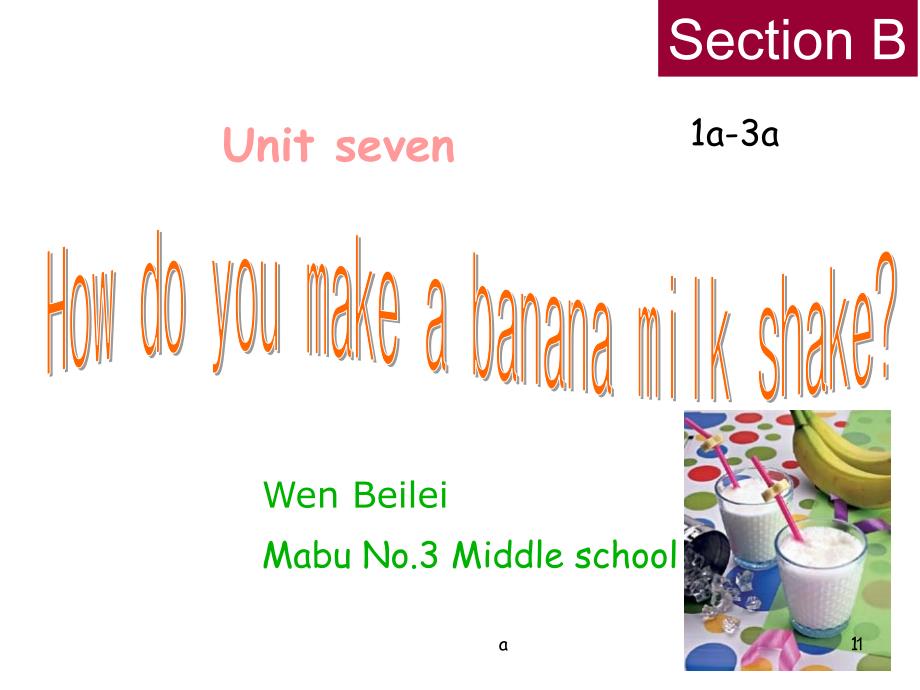 新目标初中英语八年级上册课件《Unit-7-How-do-you-make-a-banana-milk-shake》_第1页