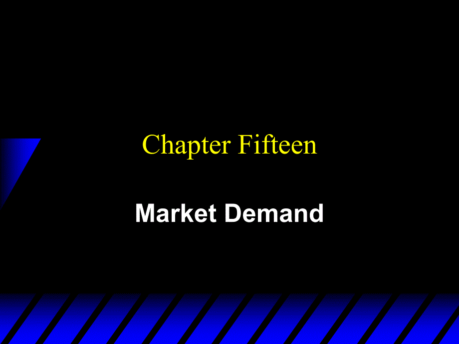 《微观经济学》清华大学课件 Ch15 Market Demand_第1页