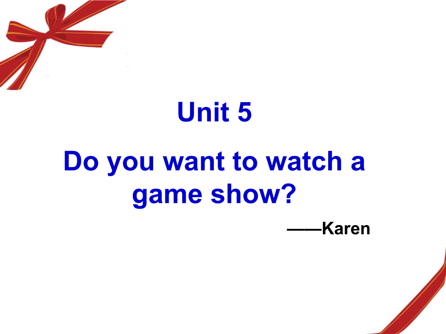 新课标英语八年级的第五单元Do_you_want_to_watch_a_game_show课件_第1页