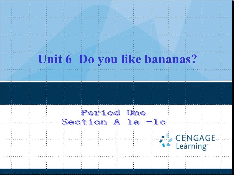 七年级的上英语6单元SectionA1a-1c课件_第1页