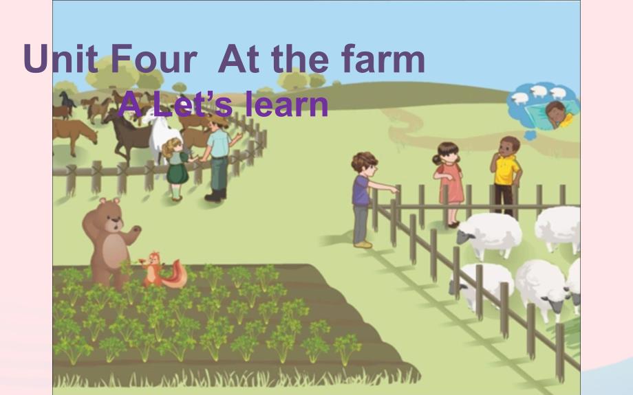 2021春四年级英语下册Unit4Atthefarm-教学课件_第1页